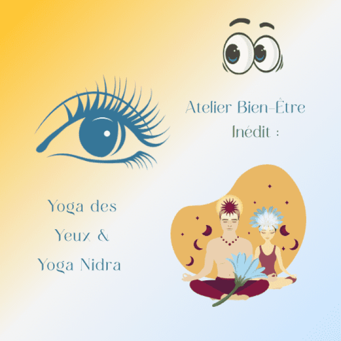 Atelier : Yoga des Yeux & Yoga Nidra pour 2 personnes - Offre spécial Fête des mères